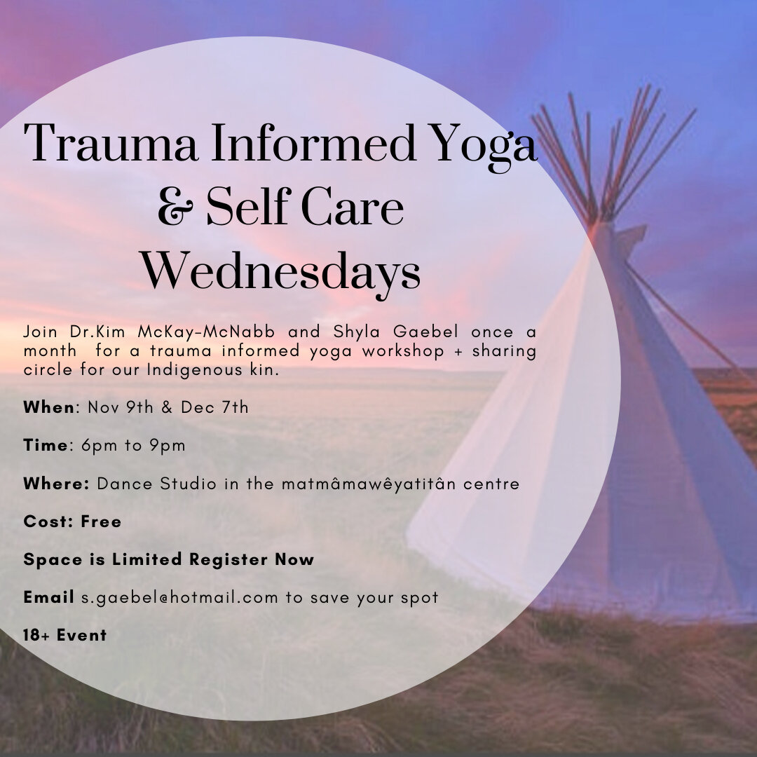 On Wednesday November 7th join Dr.Kim Mcnabb and myself for an evening of Trauma-Informed Yoga and a Sharing Circle for our Indigenous kin.​​​​​​​​
⁣⁣​​​​​​​​
This is a safe space for you to explore moving your body, connecting to your breath and sha