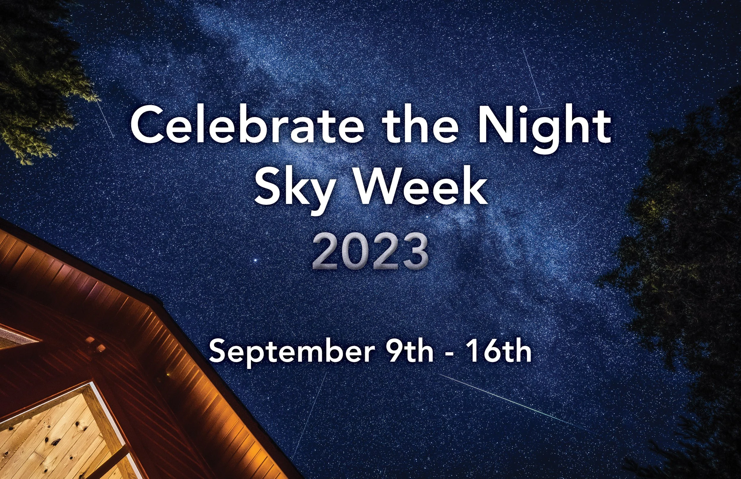 Celebrate The Night Sky Week 2023 Starry Skies North