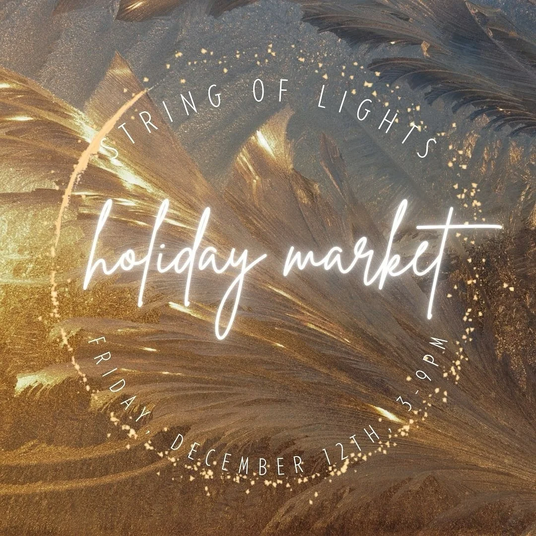 See you on Friday!!!

Yes, my loves. It&rsquo;s upon us, and the very best Holiday Market is right around the corner. STRING OF LIGHTS is a not-to-miss fest of Santa Fe talent - that is truly one of those places you can do literally all of you Christ