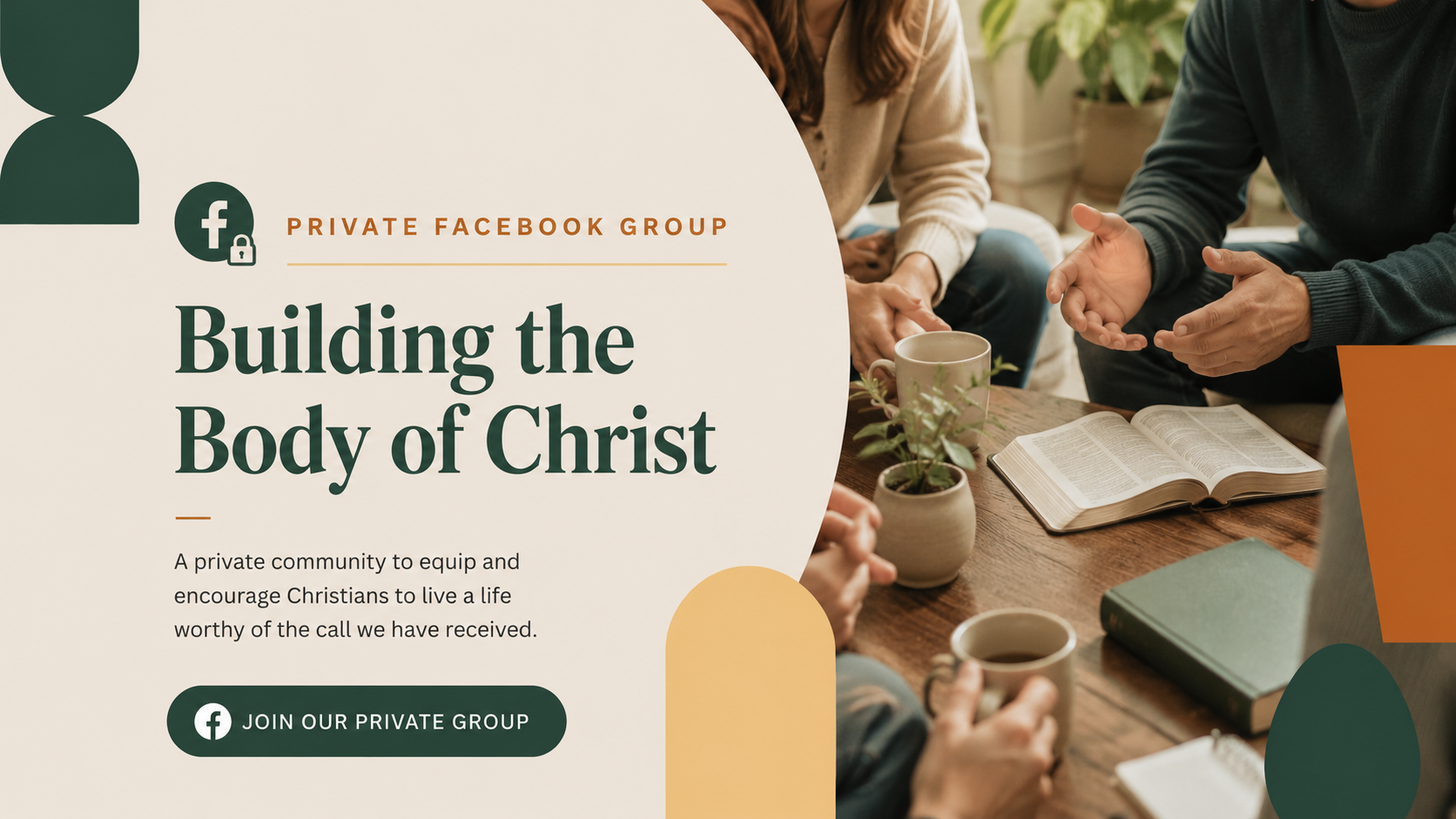 A promotional graphic for a private Facebook group titled "Building the Body of Christ." The image shows a group of people engaged in discussion around a table with books, mugs, and a potted plant, promoting a community encouraging Christians to live a life worthy of their calling.