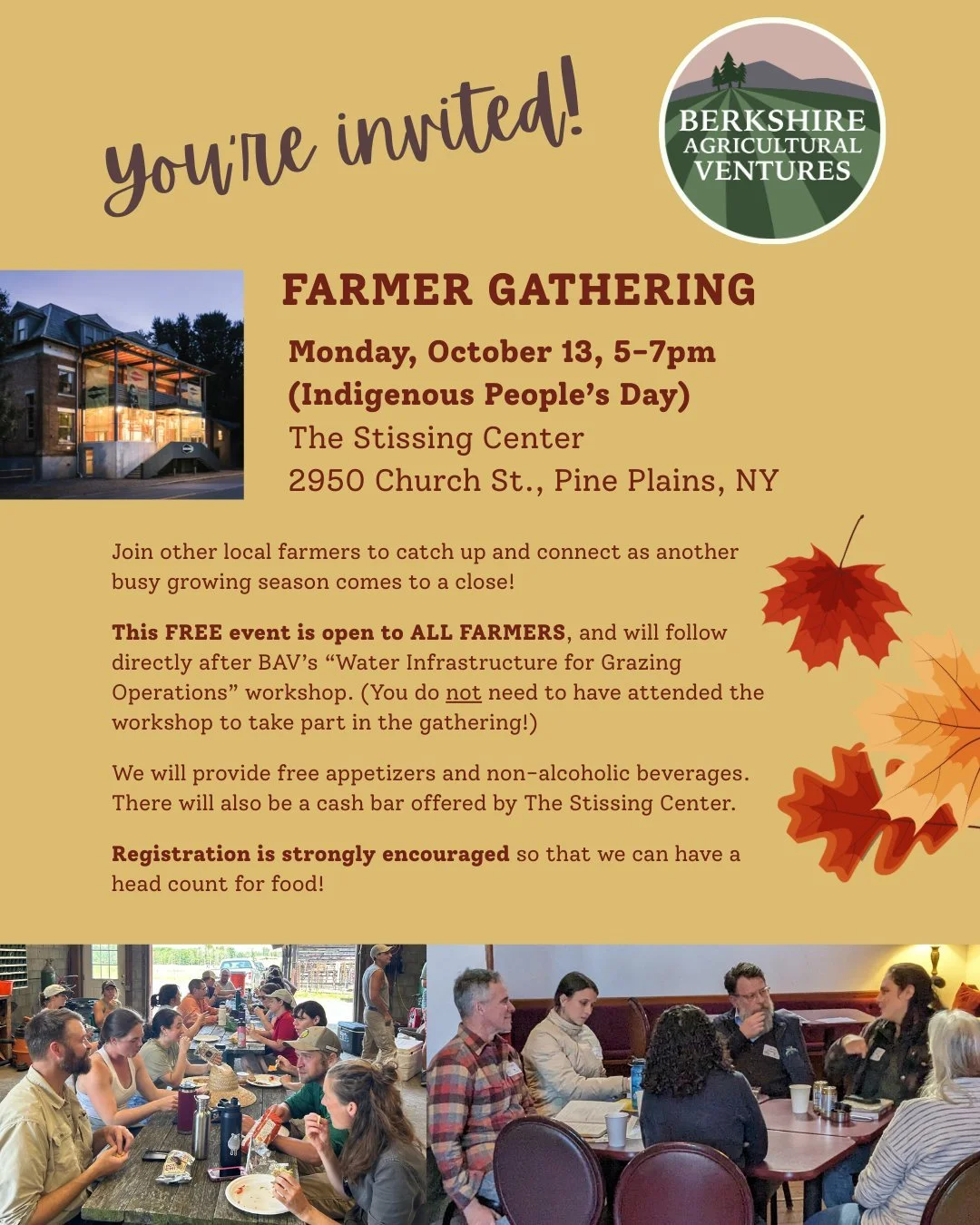 Fall Farmer Gathering!! 🍂🍁🚜

ALL farmers welcome - join other local farmers to catch up and connect! BAV is excited to host a FREE Farmer Gathering at the Stissing Center (Pine Plains, NY) on October 13, 5-7pm. See details in the image. Registrati