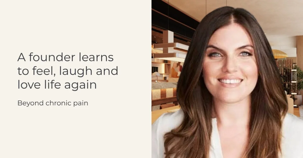 Founder learns to feel, laugh and love life again, beyond chronic pain