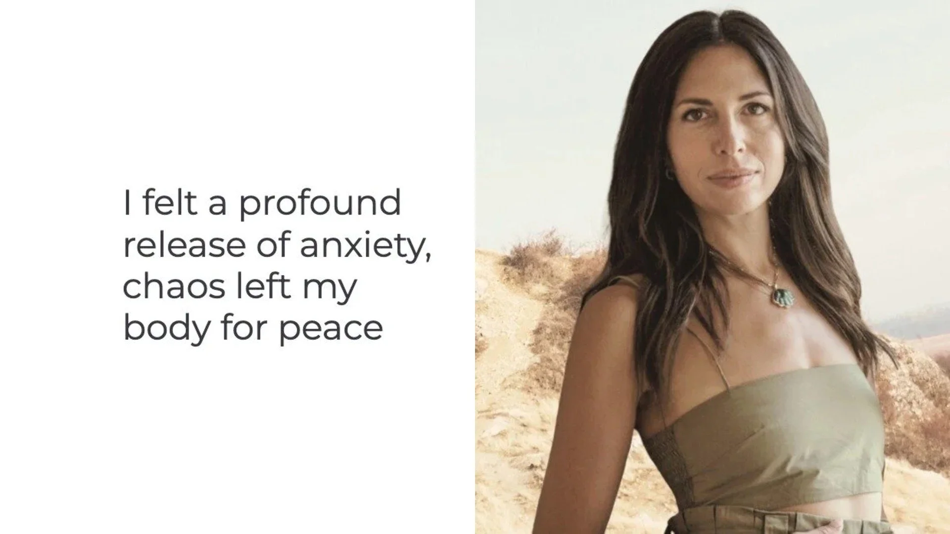 “I felt a profound release. Chaos left my body for peace.”