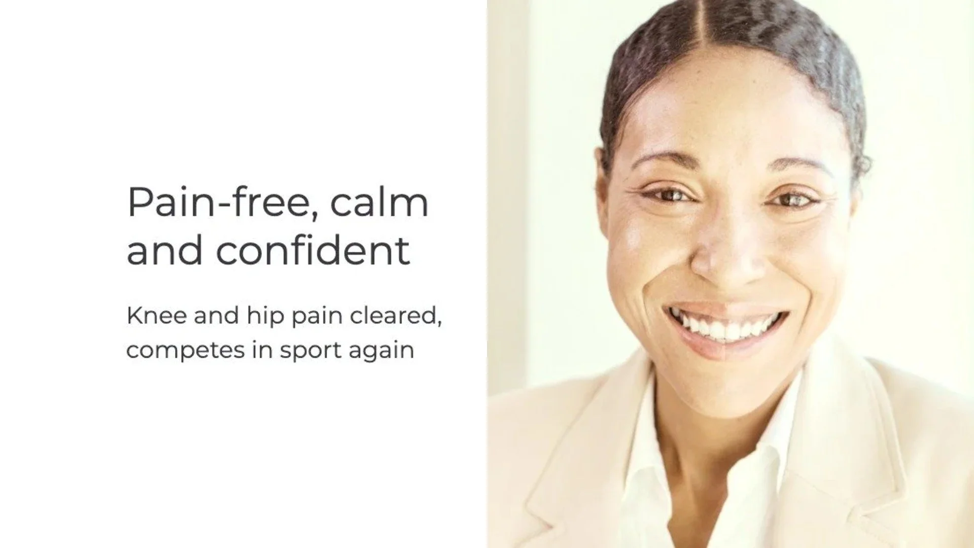 Pain-free, calm, confident, better performance and wellbeing