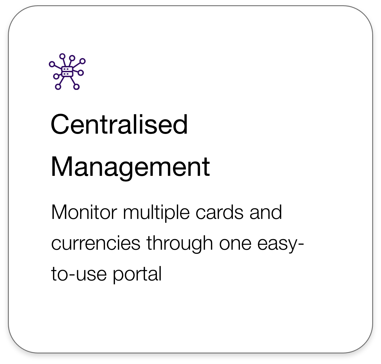 Text about centralized management with an icon of a network connection at the top left, describing monitoring multiple cards and currencies through one easy-to-use portal.