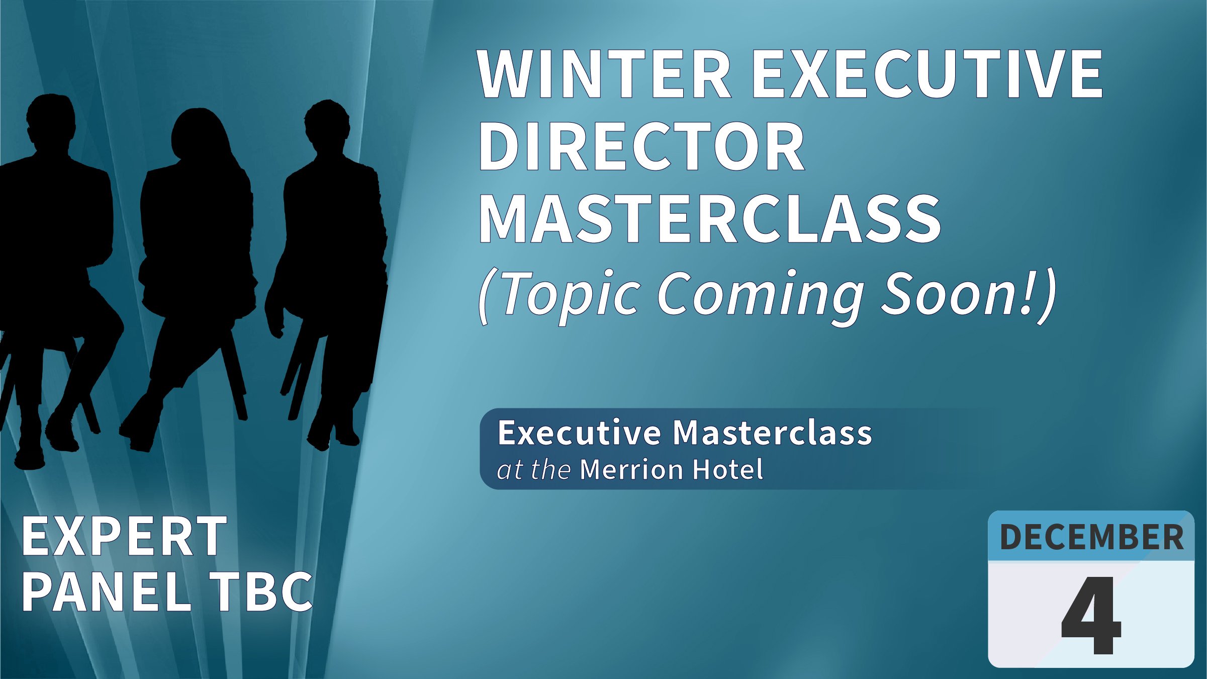 Winter Executive Director Masterclass: (Topic Coming Soon!)