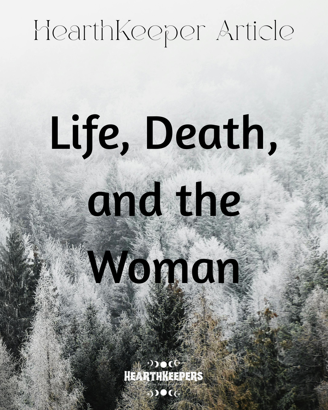 Life, Death, and the Woman