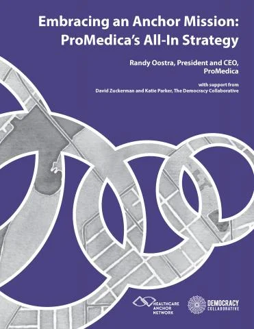 Embracing an Anchor Mission: ProMedica's All-In Strategy