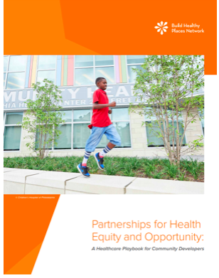 Partnerships for Health Equity and Opportunity: A Healthcare Playbook for Community Developers