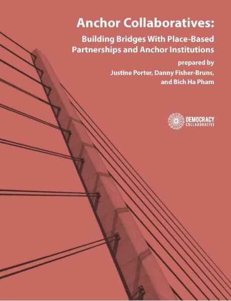 Anchor Collaboratives: Building Bridges With Place-Based Partnerships and Anchor Institutions