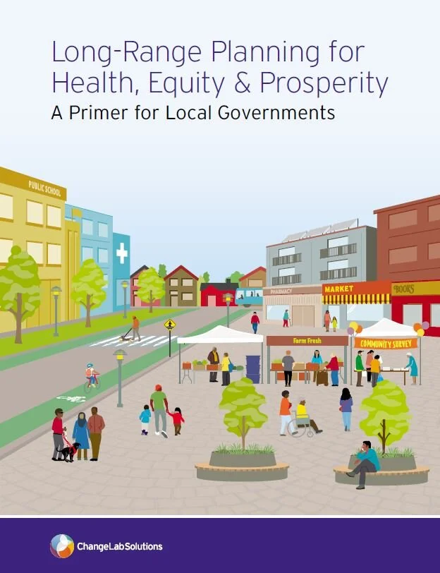 Long-Range Planning for Health, Equity &amp; Prosperity - A Primer for Local Governments