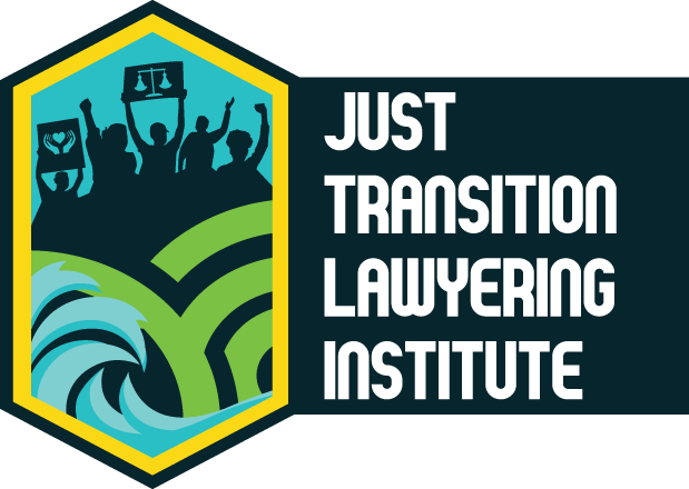 Just Transition Lawyering Institute