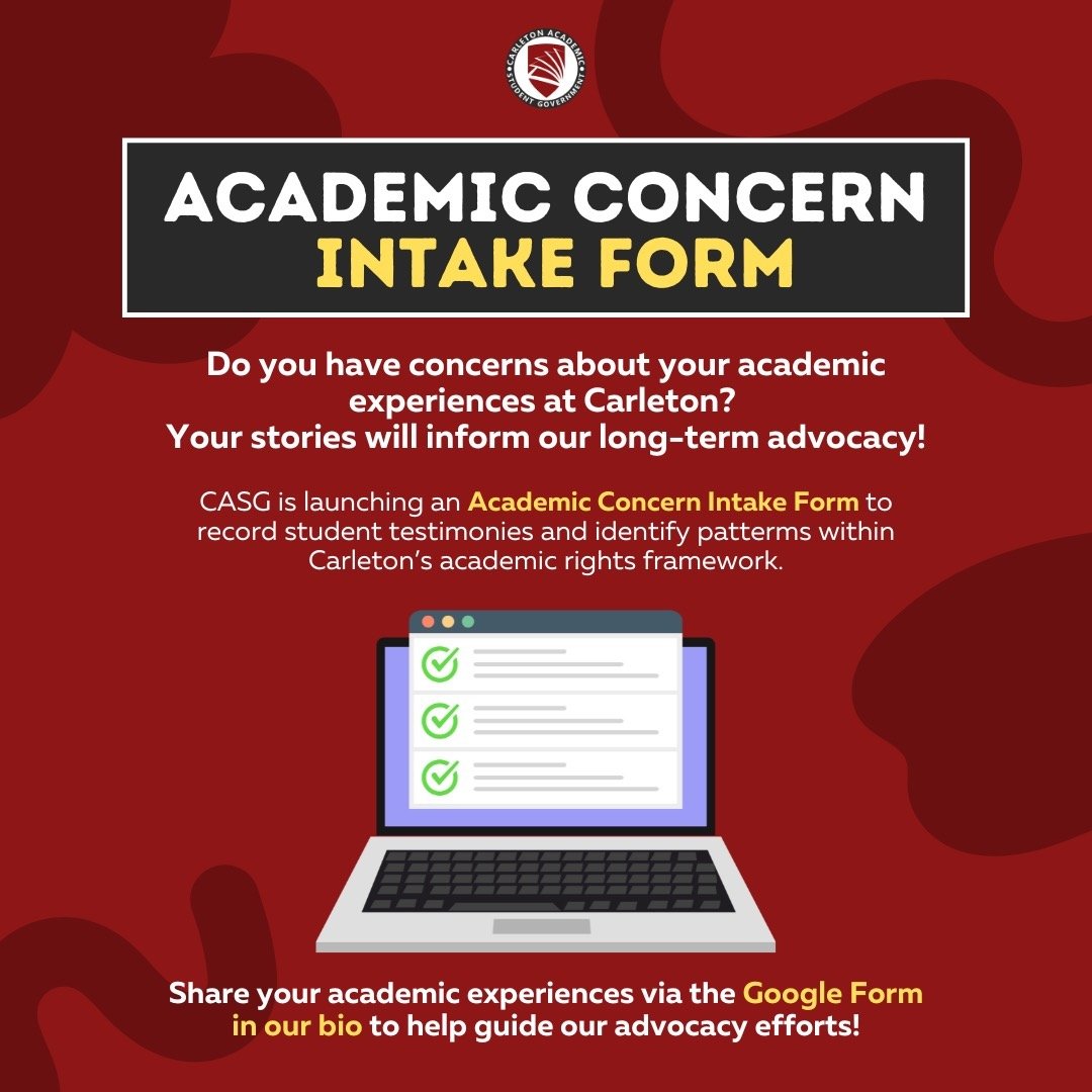 CASG is launching our Academic Concern Intake Form to gather student testimonies regarding their academic concerns and experiences at Carleton. 📄📬 Your stories will inform our long-term advocacy by identifying patters within Carleton&rsquo;s academ