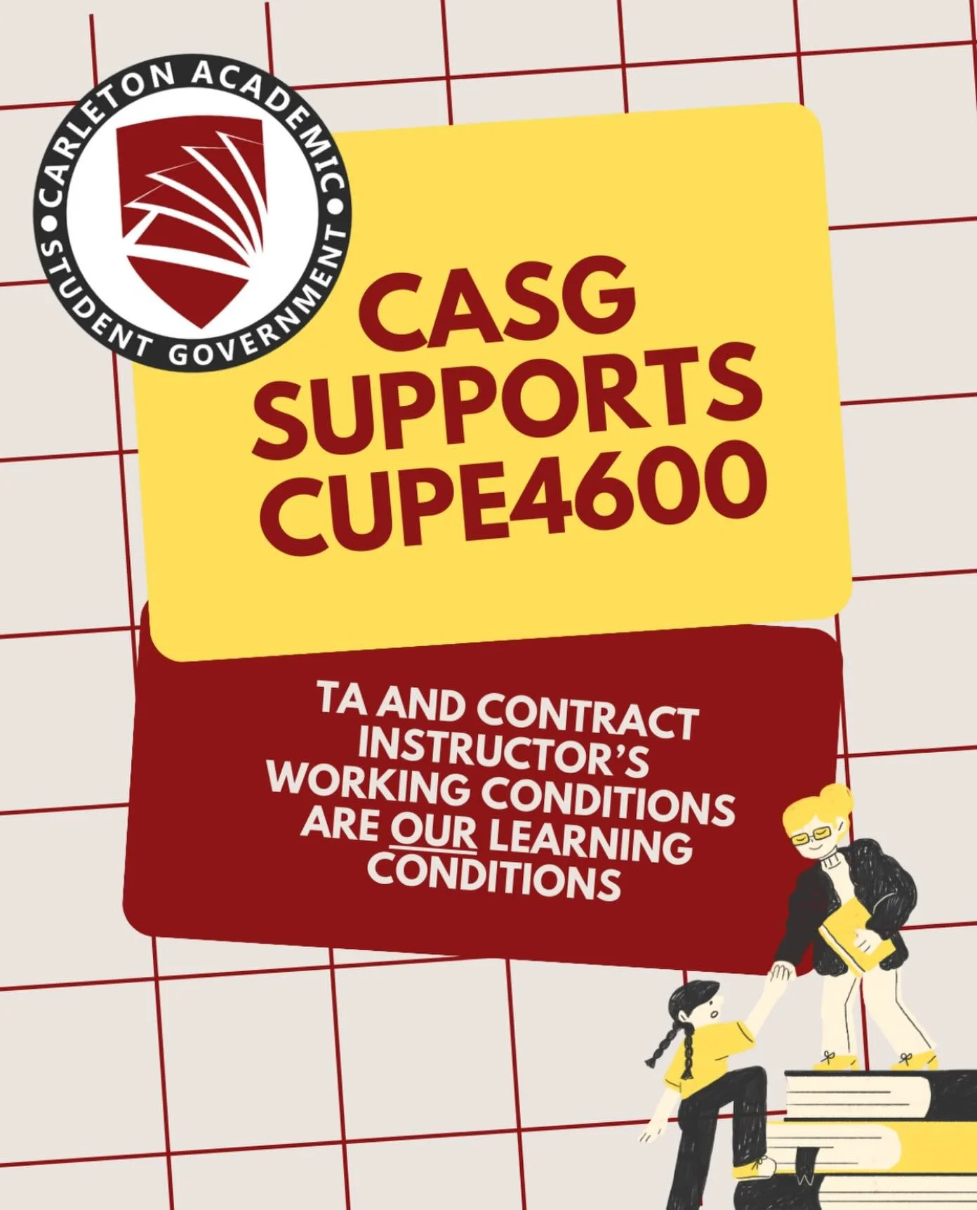 CASG recognizes the crucial role that Teaching Assistant&rsquo;s and Contract Instructor&rsquo;s play in the quality of education at Carleton. Their working conditions directly shape the learning environment and academic experiences that students rec