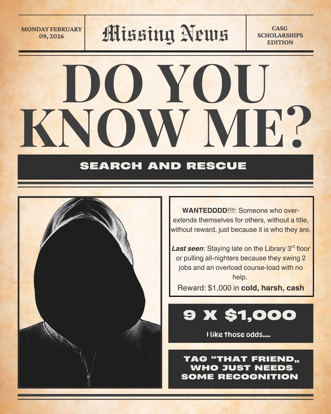 The Student Impact Award 

No Title??? No Problem 

The Student Impact Award is the biggest pot in CASG history ($9,000). Why? Because we know the students doing the most work often have the &ldquo;emptiest&rdquo; resumes. 

If you spend your time: (