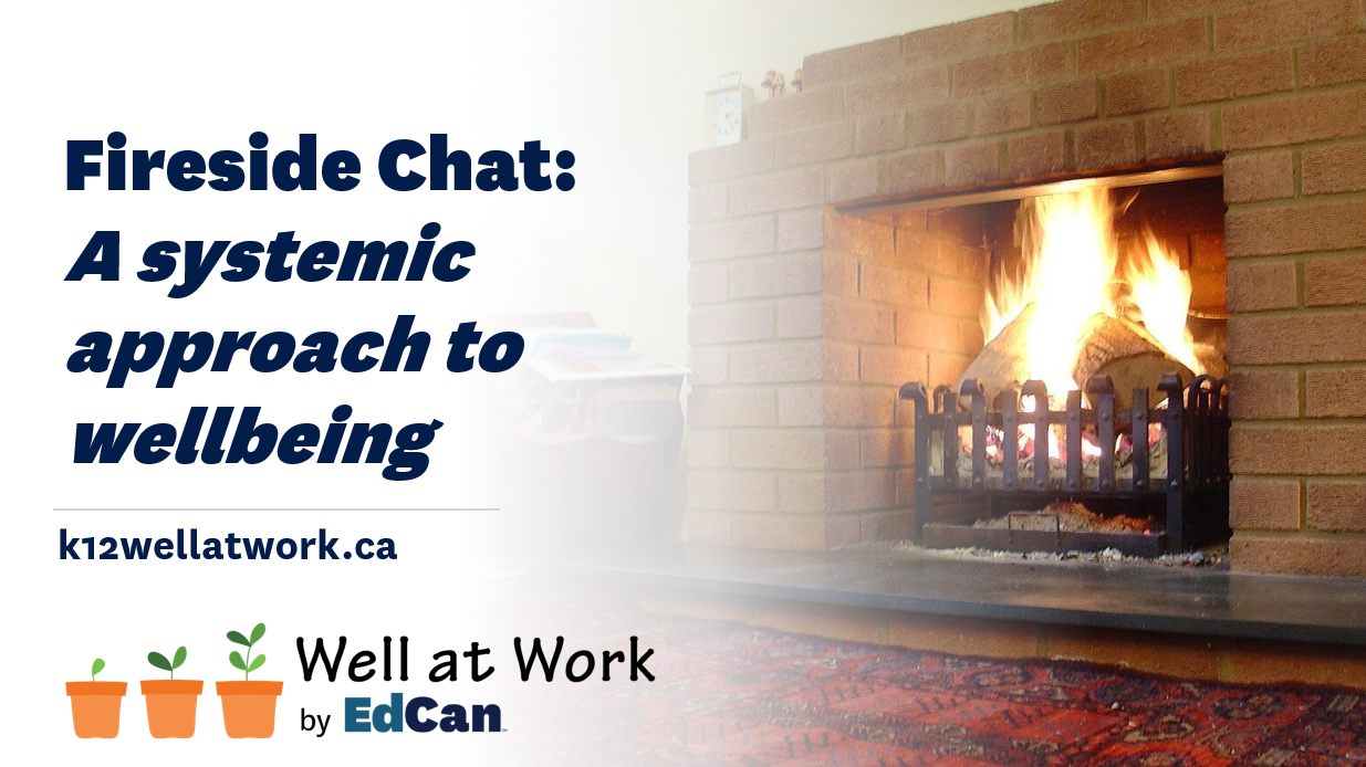 Fireside chat: A systemic approach to wellbeing