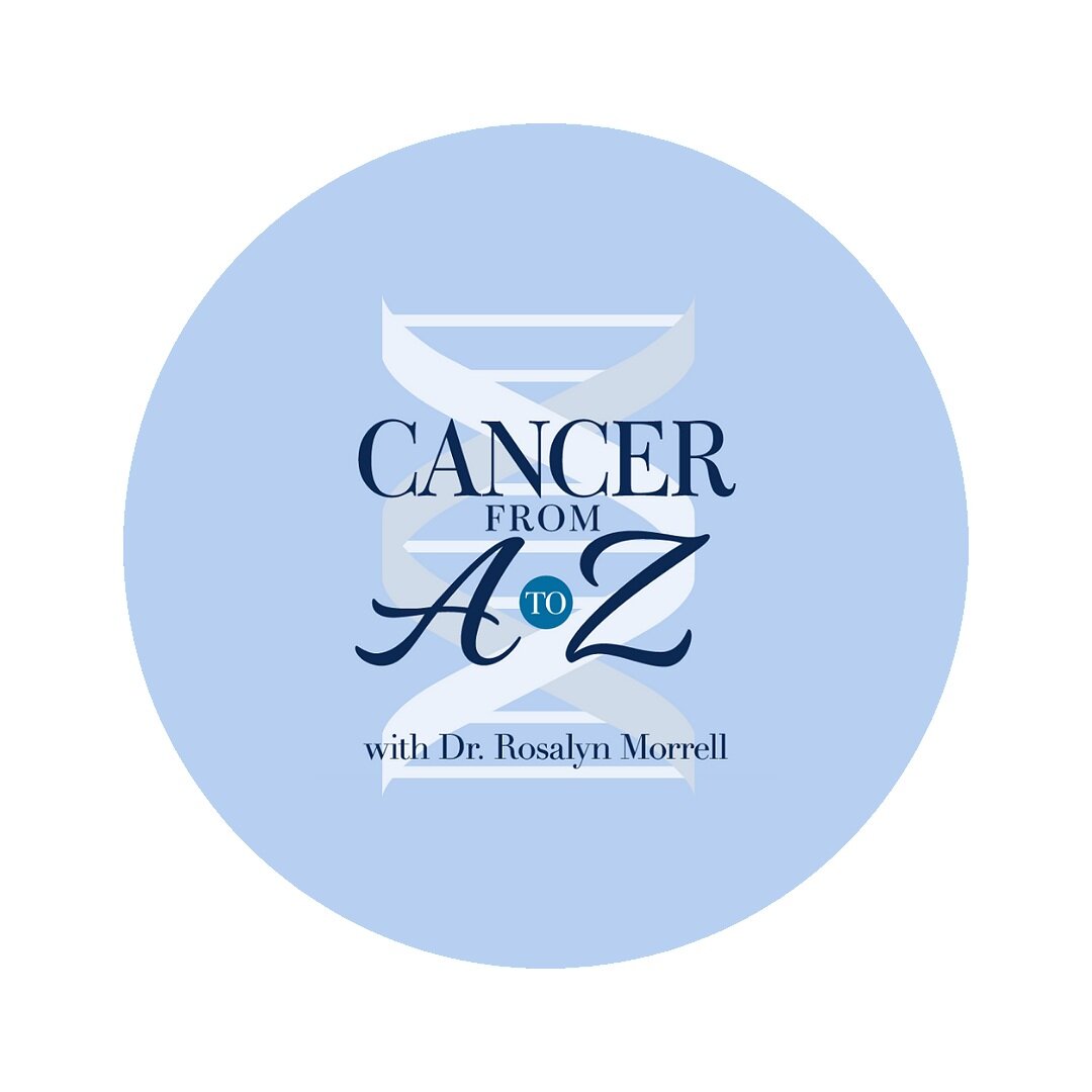 Cancer from A to Z Podcast