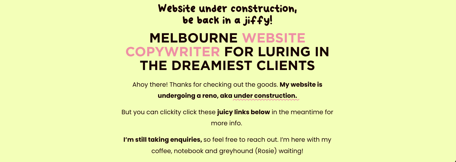 An example of text to use on your Squarespace links page to show your clients you are still taking enquiries