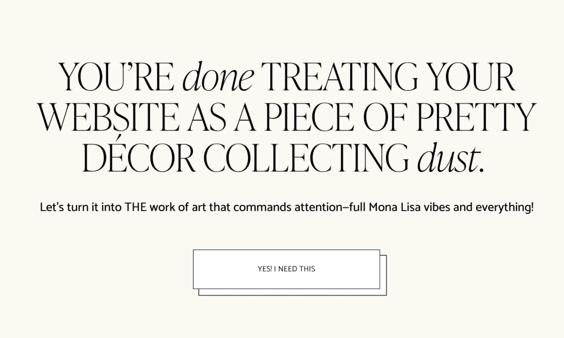 Example of Elisabeth Barnes's new homepage call to action, showcasing her true brand voice saying 'You're done treating your website as a piece of pretty decor collecting dust'