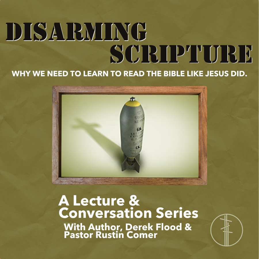 Disarming Scripture - A Lecture & Conversation Series