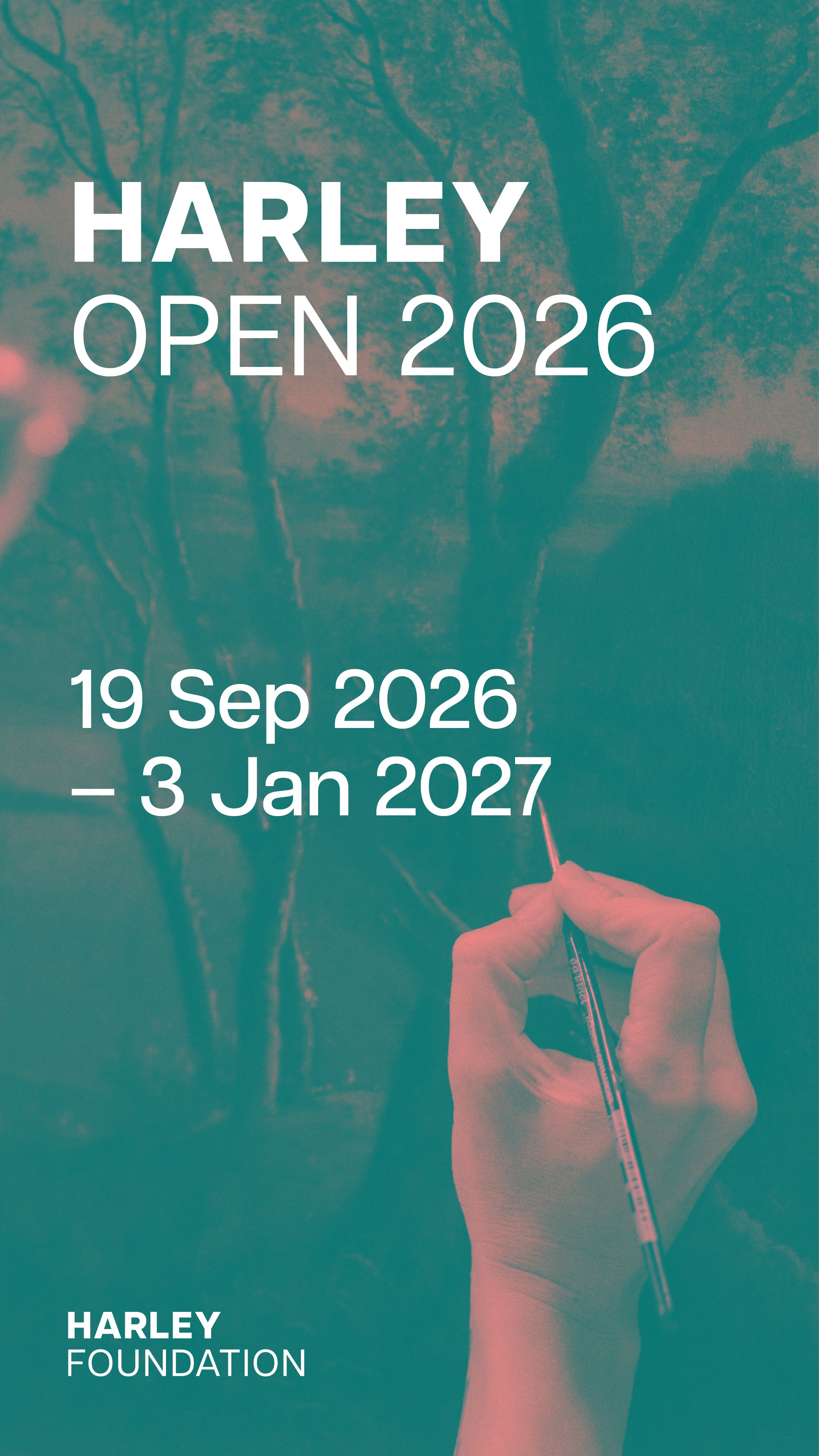A promotional poster for Harley Foundation's opening event in 2026, with event dates from September 19, 2026 to January 3, 2027. Background shows a person's hand holding a pen, writing or drawing on a surface, with trees and nature in the background.