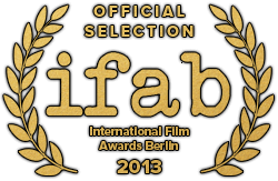 Official Selection, International Film Awards Berlin, 2013