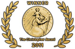 The Christopher Award Winner, 2011