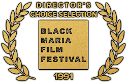 Director's Choice Selection, Black Maria Film Festival, 1991