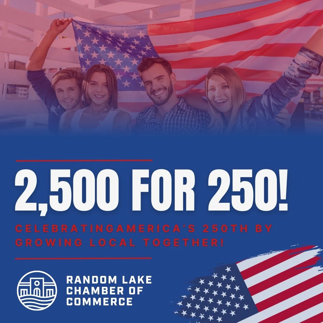 ✨ BIG NEWS, RANDOM LAKE! ✨

In celebration of America&rsquo;s 250th Anniversary, we&rsquo;re launching our 2,500 FOR 250 Campaign!

Help the Random Lake Chamber of Commerce grow to 2,500 followers across Facebook + Instagram, and when we hit our goal