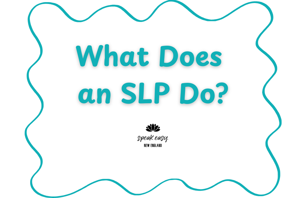 What Does an SLP Do?