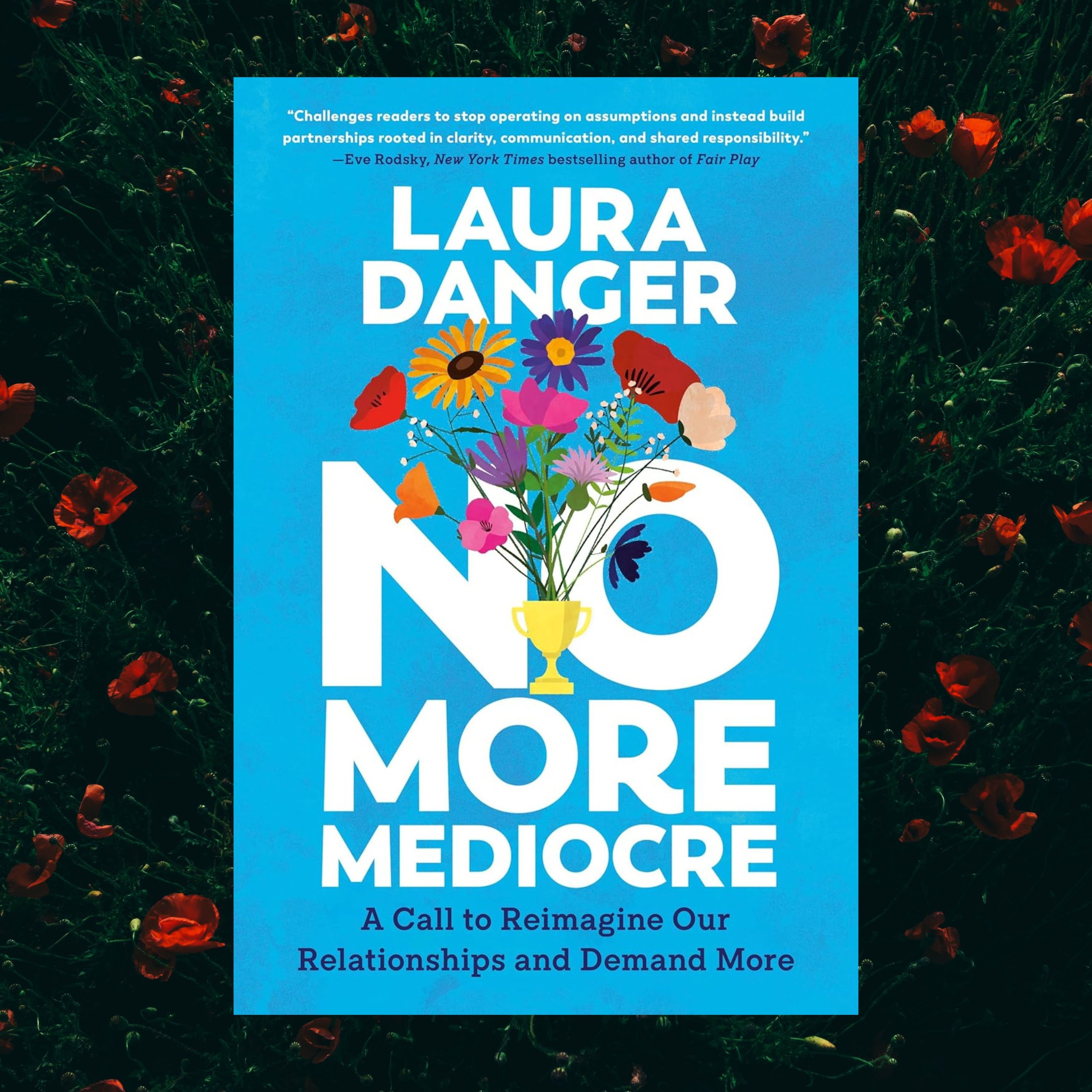 No More Mediocre: The Book That’s Changing How We Talk About Relationships, Labor, and Love