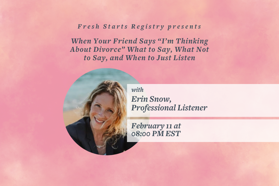 When Your Friend Says “I’m Thinking About Divorce” What to Say, What Not to Say, and When to Just Listen