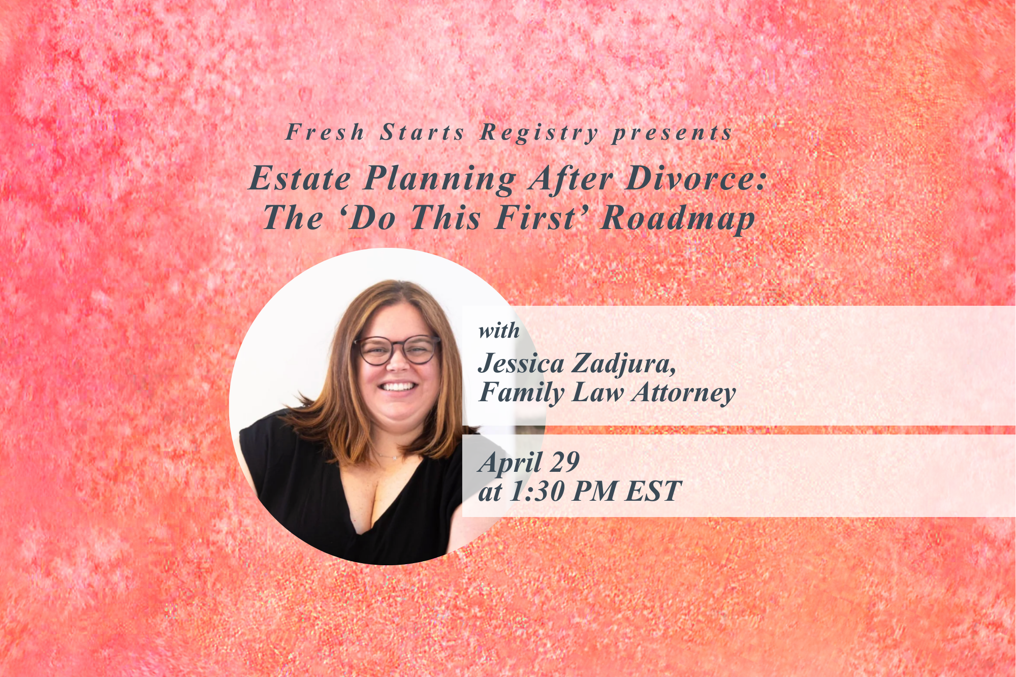 Estate Planning After Divorce: The ‘Do This First’ Roadmap