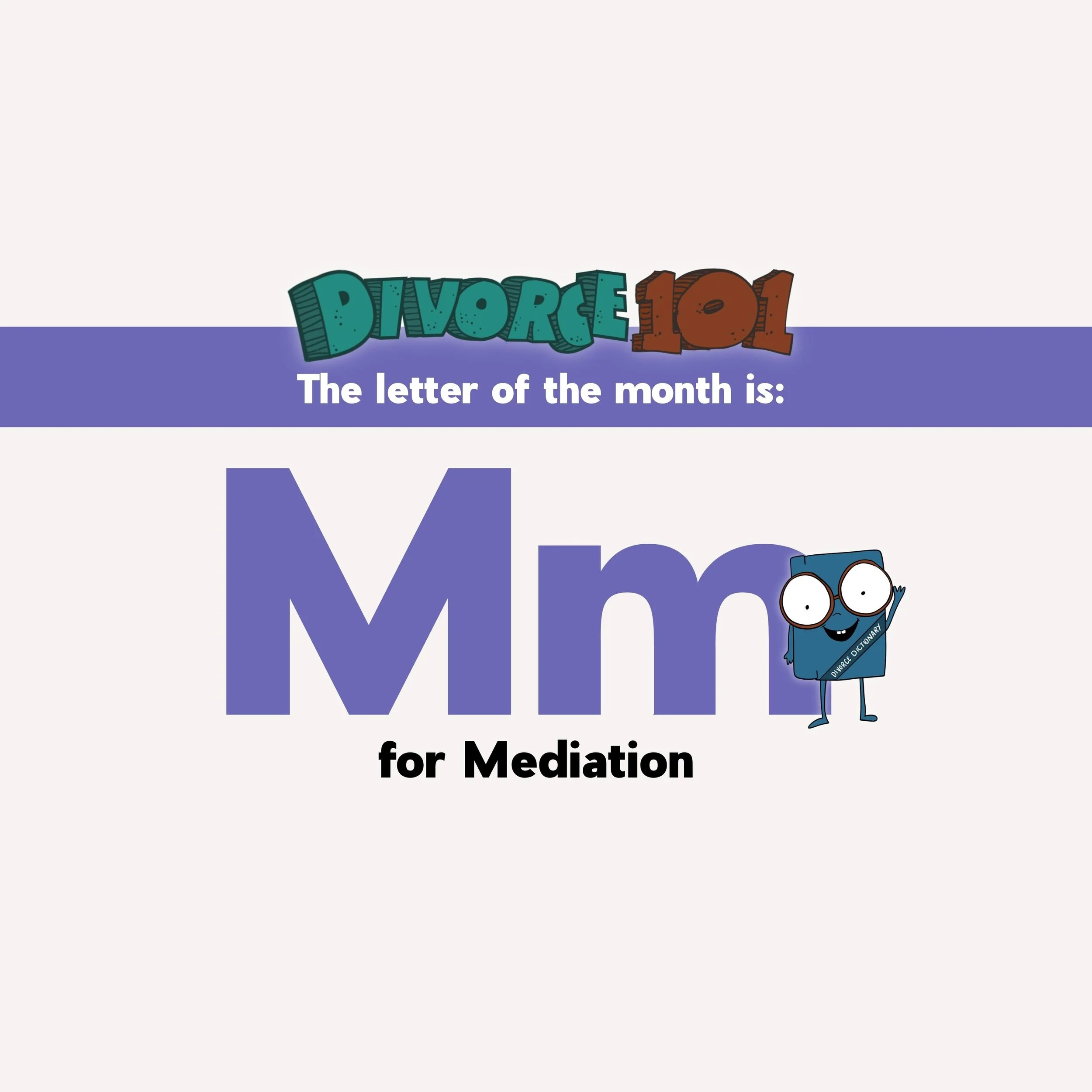 Divorce 101: M Is for Mediation (and May)