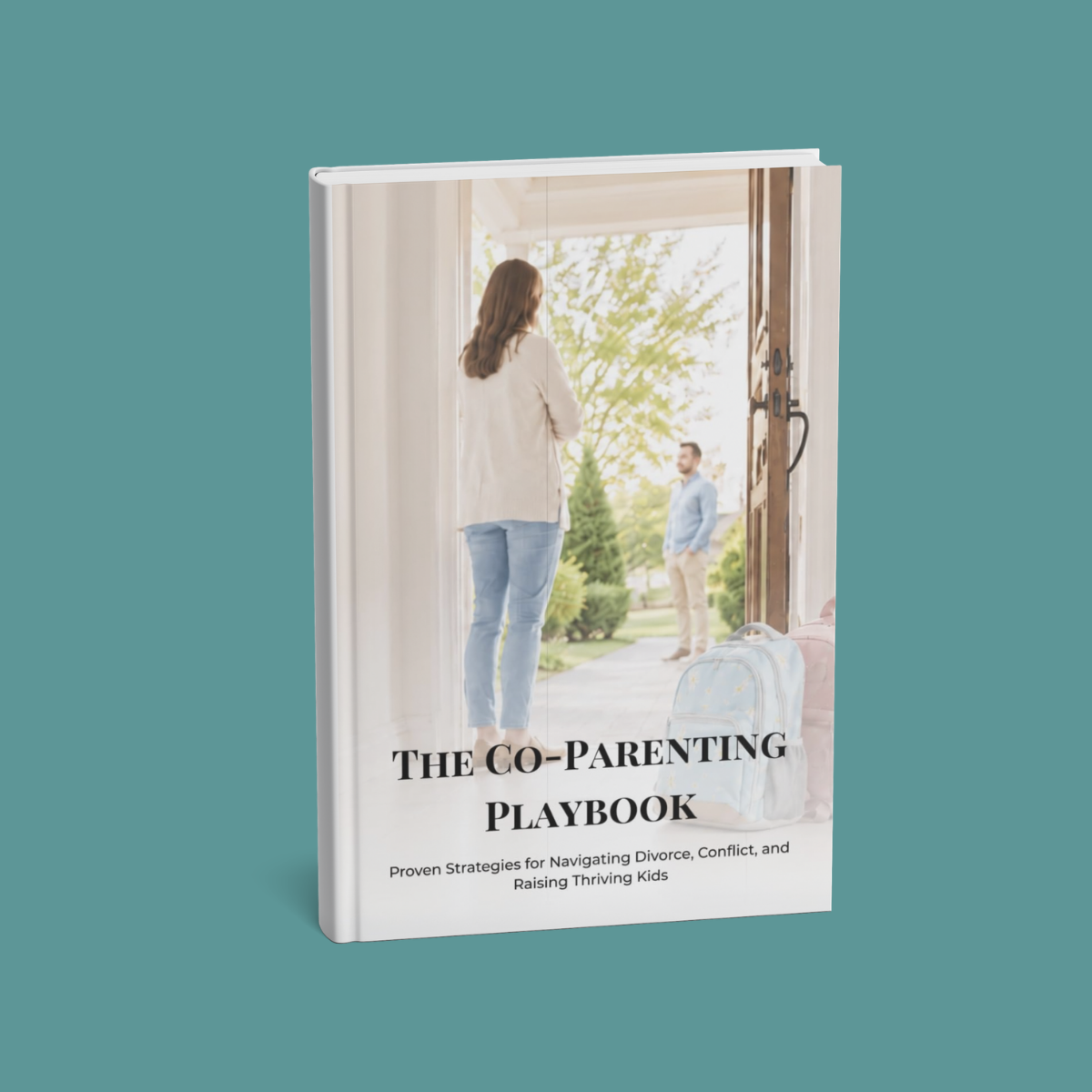 The Co-Parenting Playbook: Proven Strategies for Navigating Divorce, Conflict, and Raising Thriving Kids by Justin Milrad and Jill Barnett Kaufman