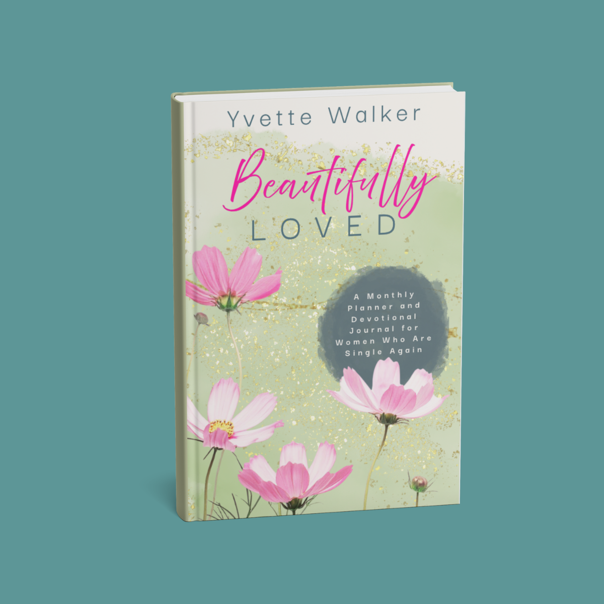 Beautifully Loved: A Devotional Journal and Planner for Women Who Are Single Again