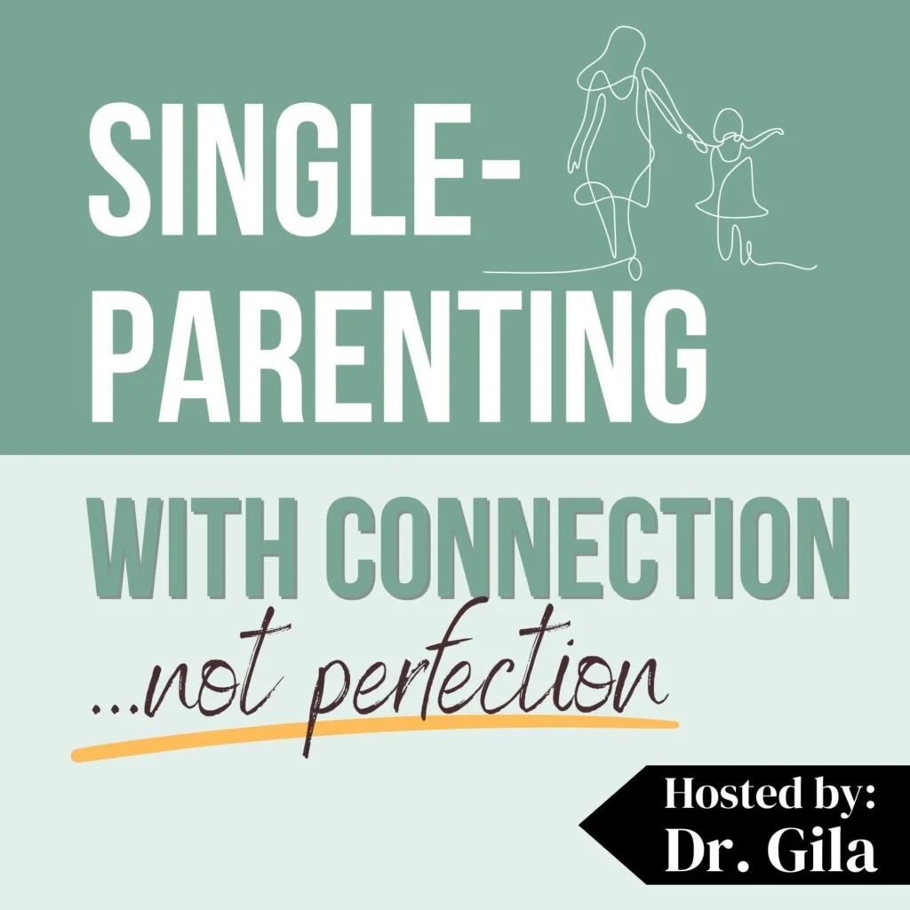 Podcast Spotlight: Single-Parenting with Connection (NOT Perfection)