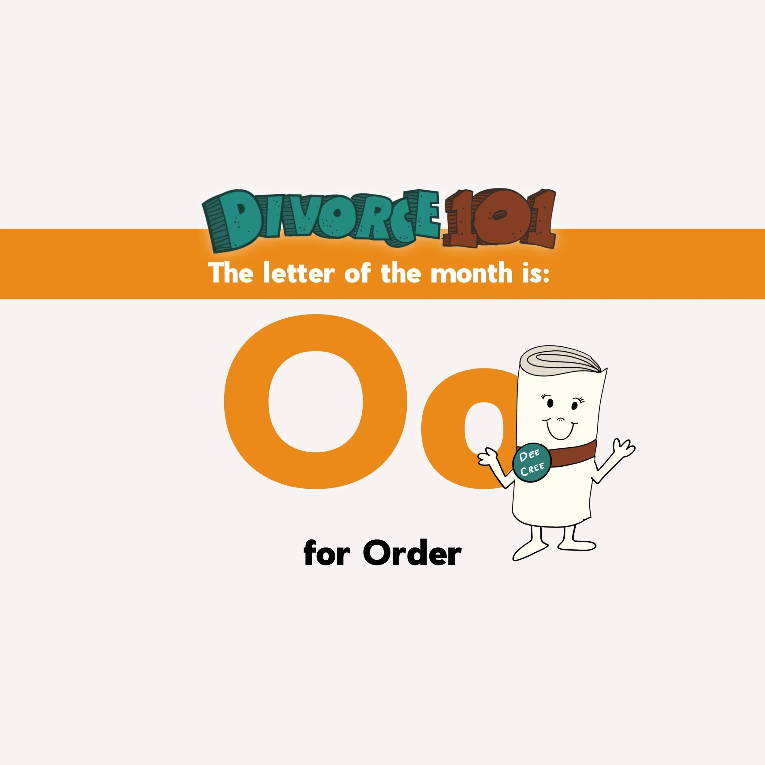 Divorce 101: O Is for Orders (and October)
