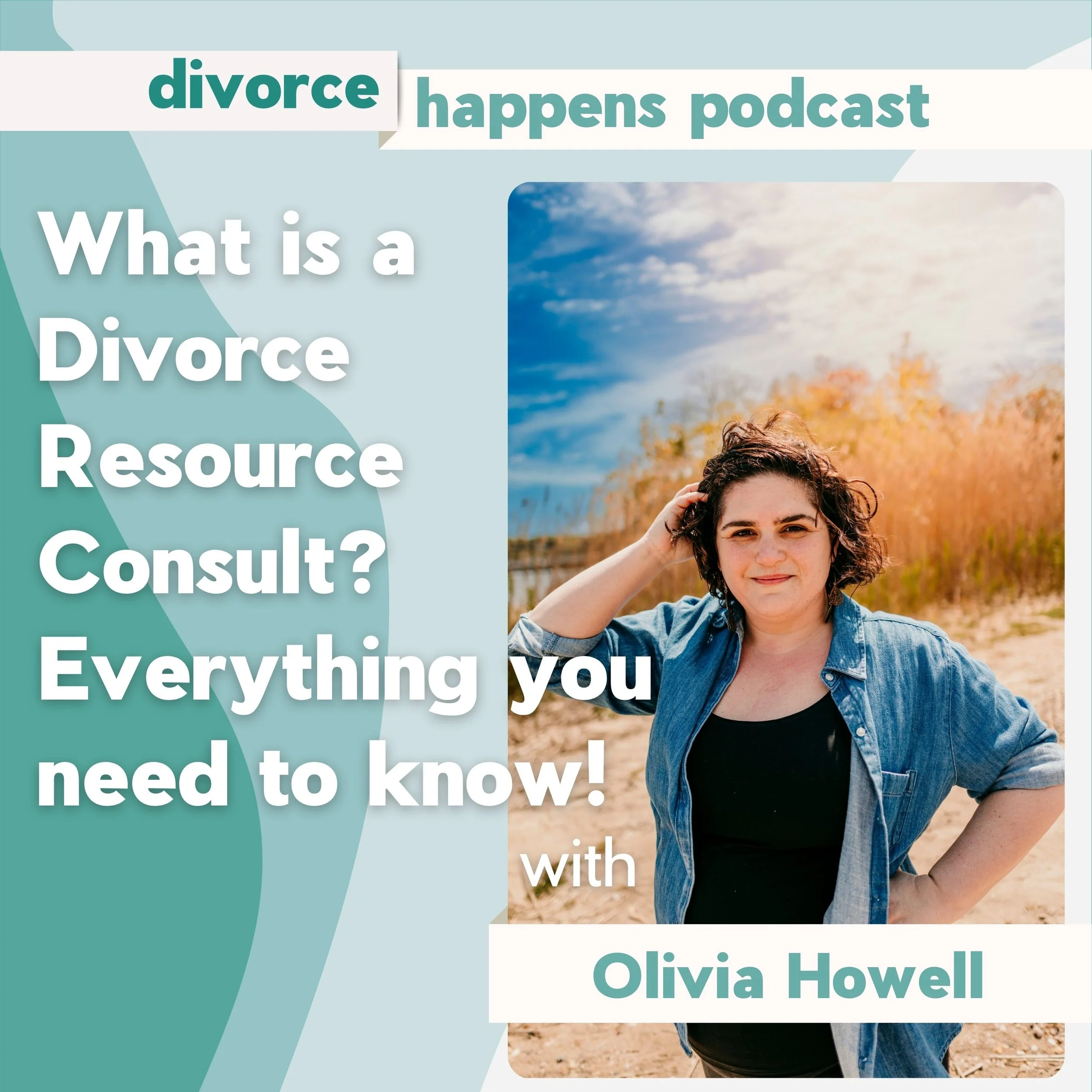 Your First Step in Divorce: Everything You Need to Know About Free Divorce Resource Consults with Olivia Howell