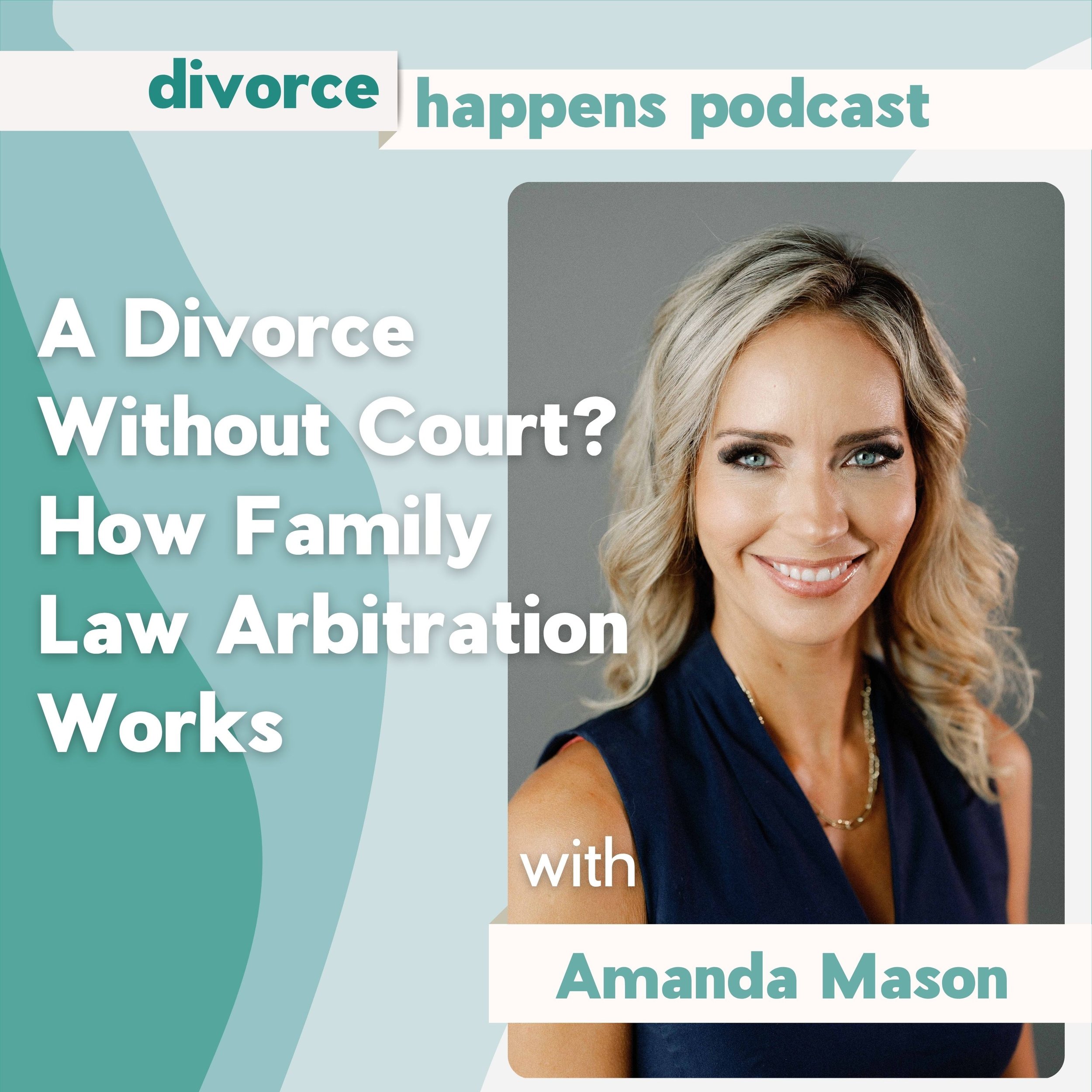 A Divorce Without Court? How Family Law Arbitration Works with Solagree Founder Amanda Mason