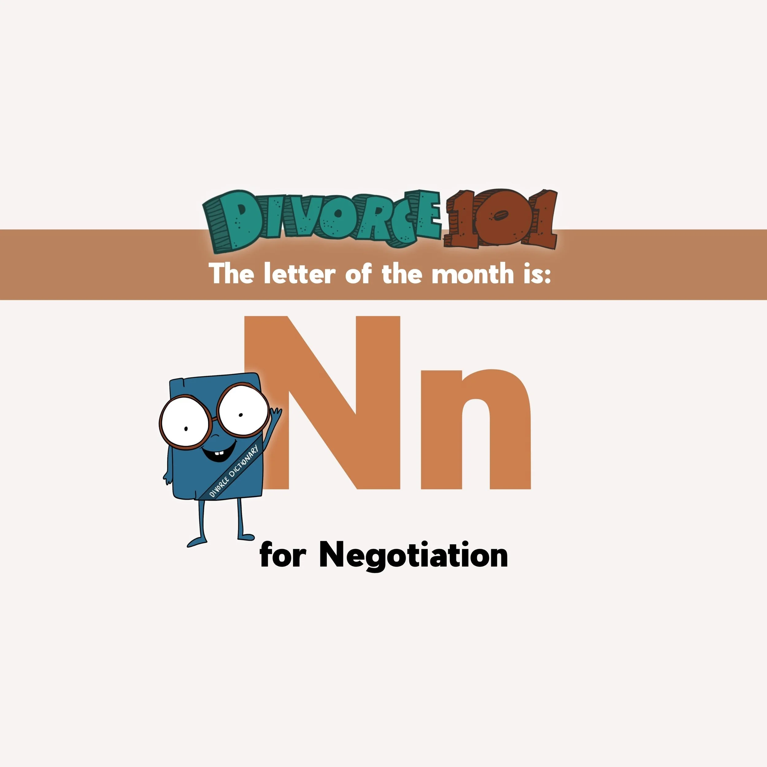 Divorce 101: N Is for Negotiation (and November)