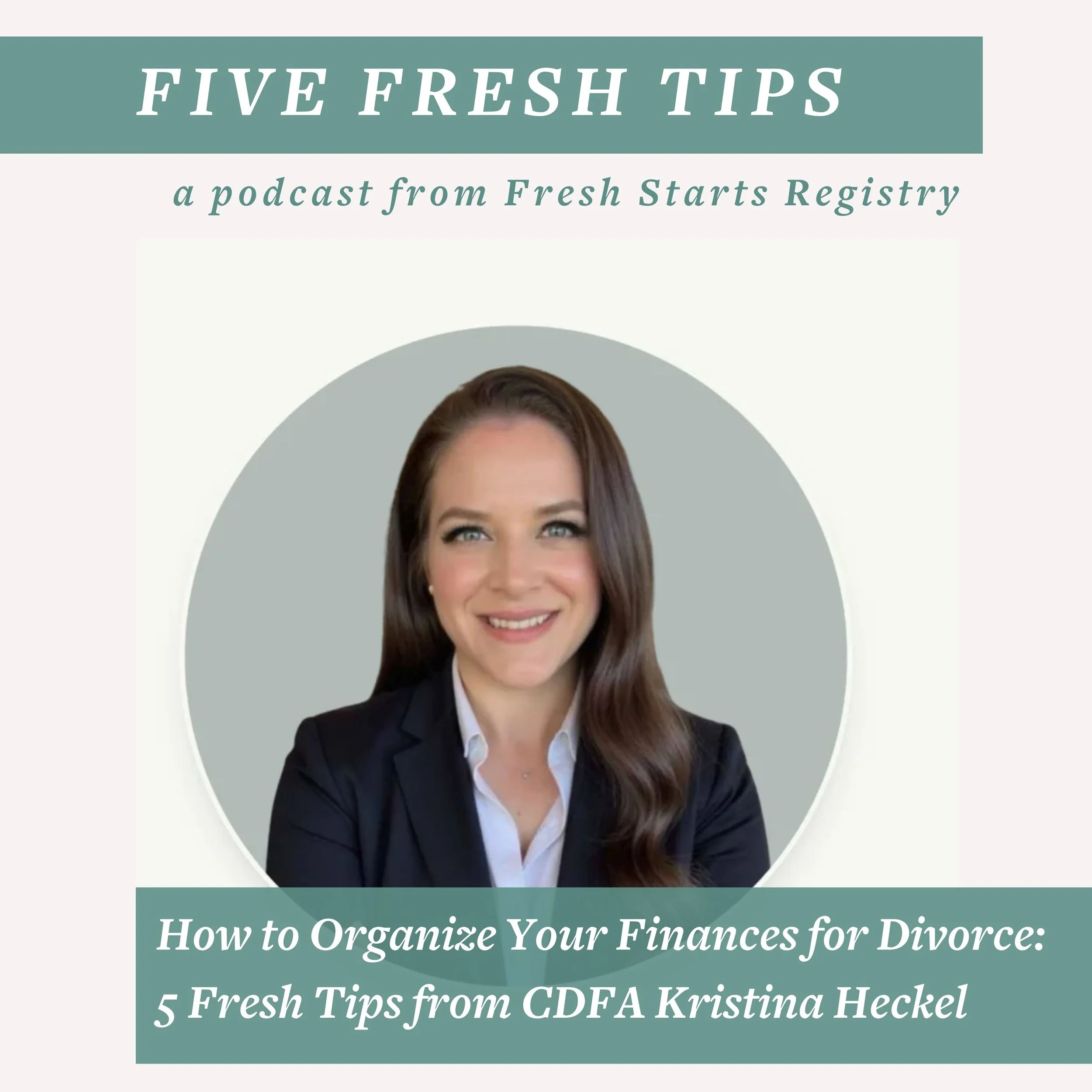 5 Divorce Financial Tips from a Certified Divorce Financial Analyst: Kristina Heckel, CDFA®