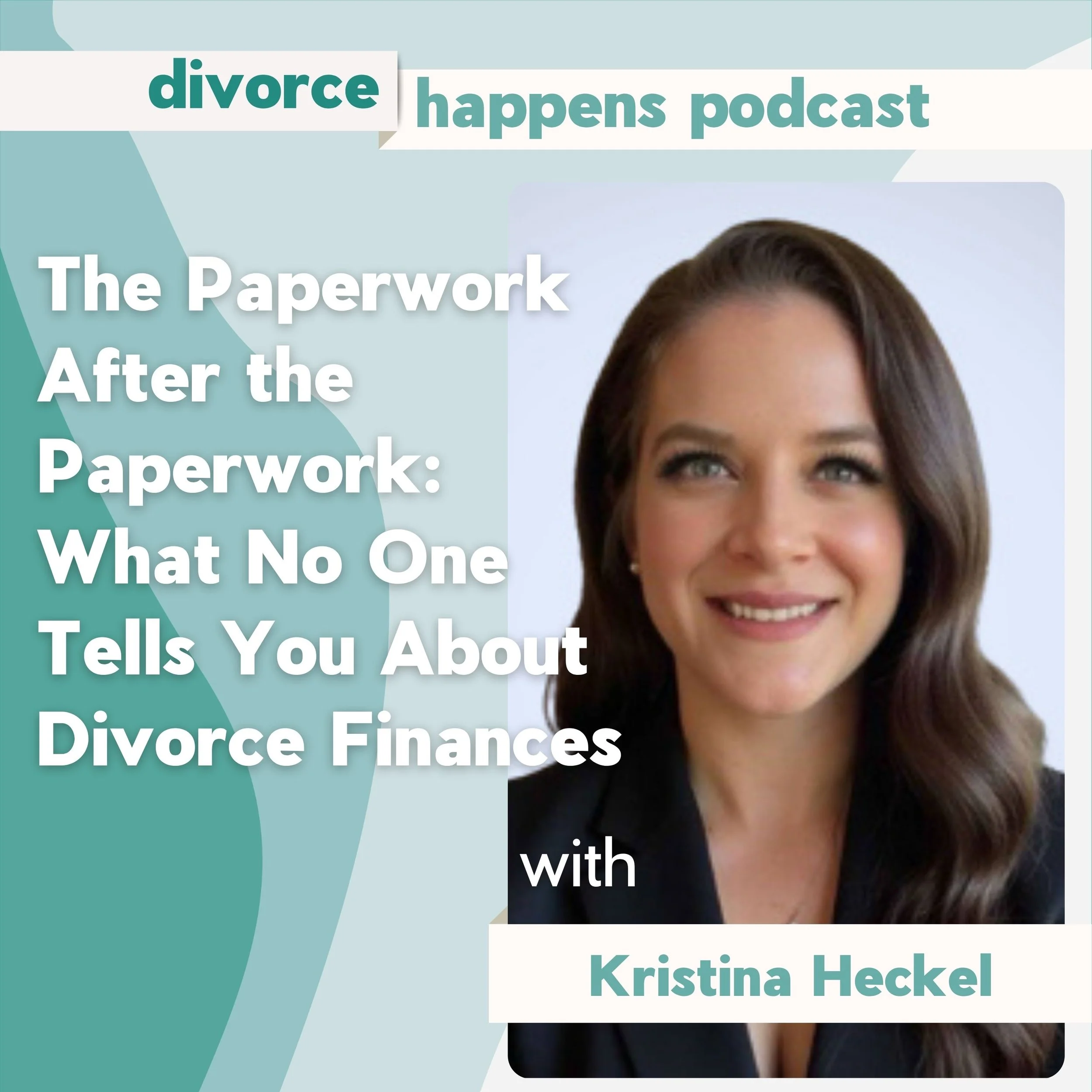 5 Money Moves to Make Before, During, and After Divorce with CDFA Kristina Heckel