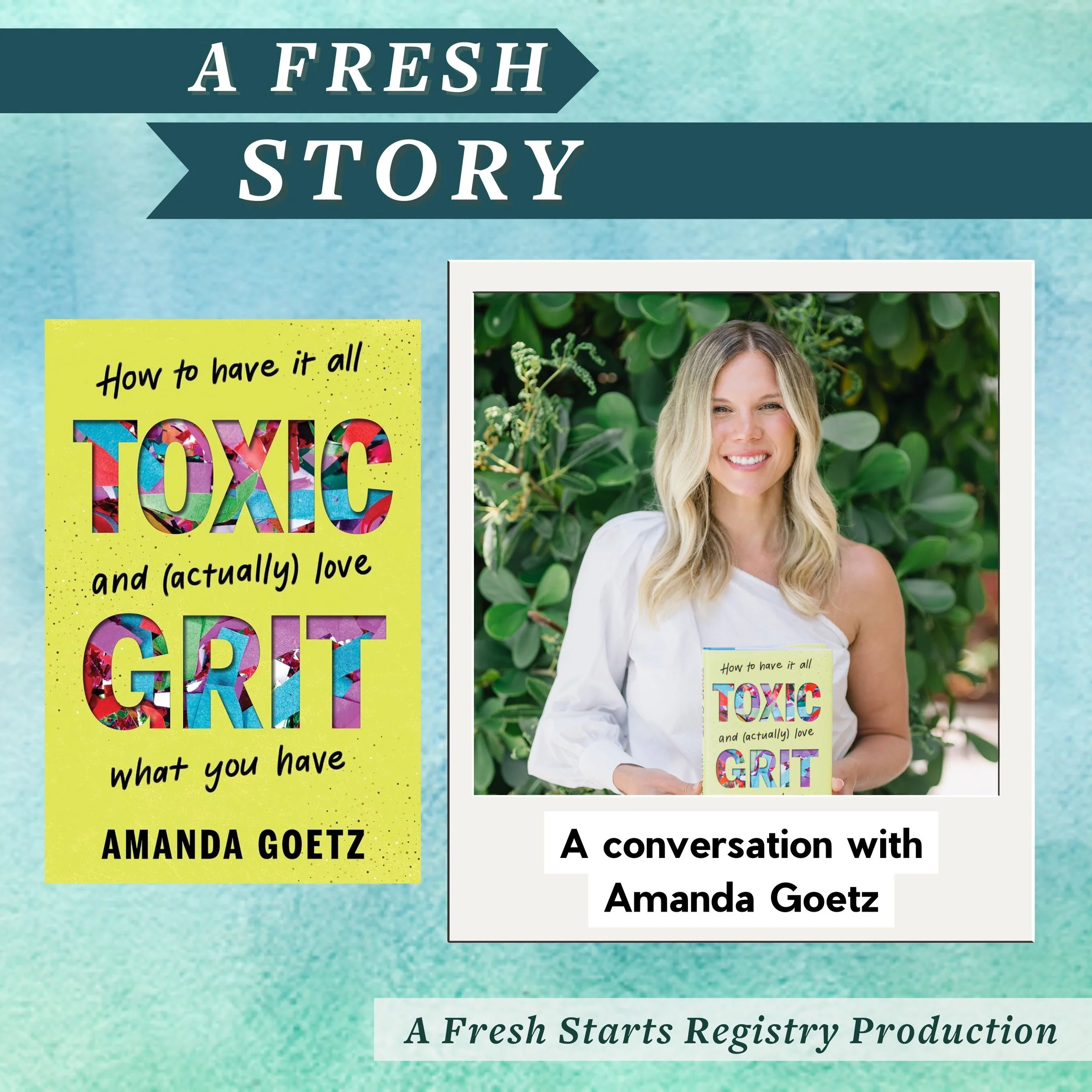 Fresh Reads: Toxic Grit: How to Have it All and (actually) Love What You Have by Amanda Goetz