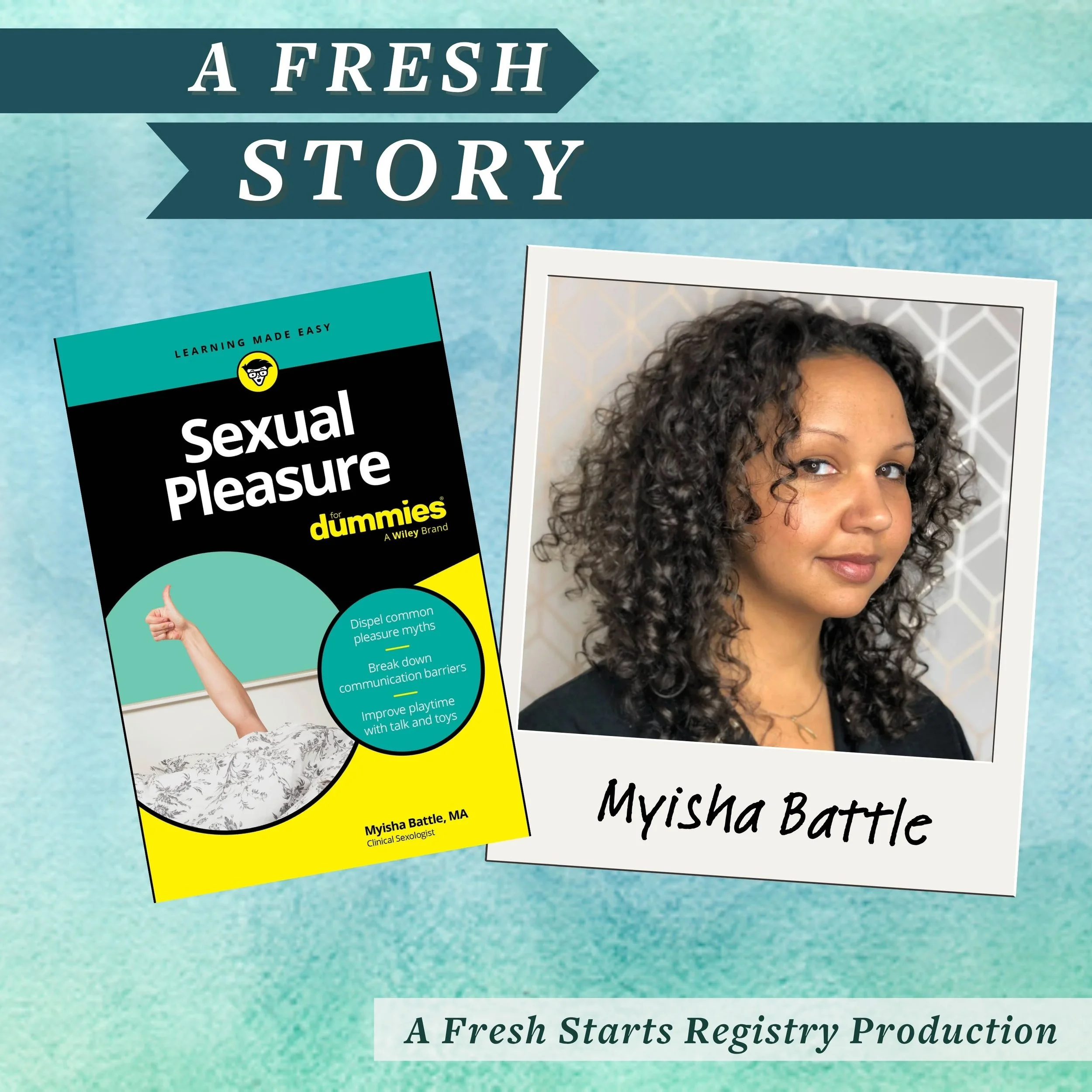 Fresh Reads: Sexual Pleasure For Dummies by Myisha Battle