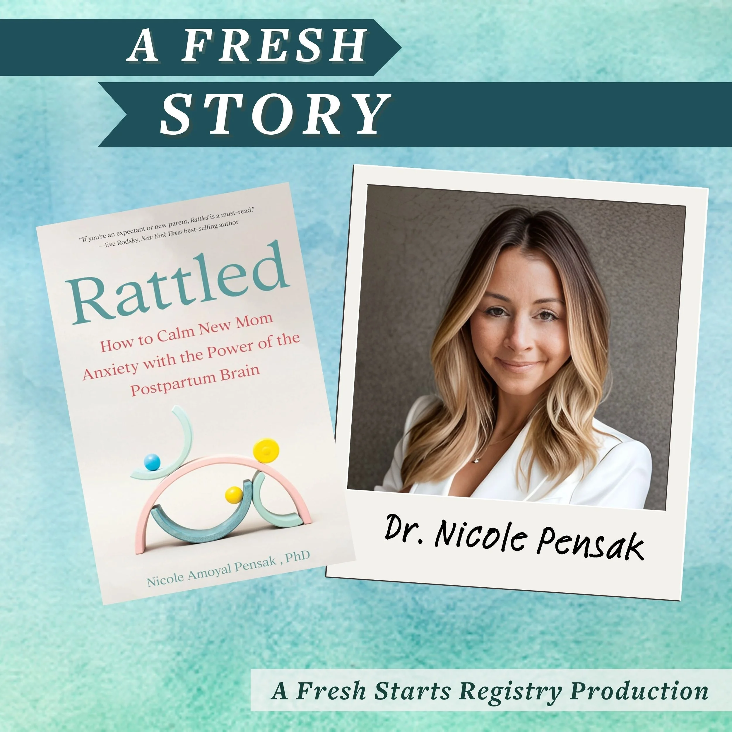 Fresh Reads: Rattled: How to Calm New Mom Anxiety with the Power of the Postpartum Brain by Dr. Nicole Pensak