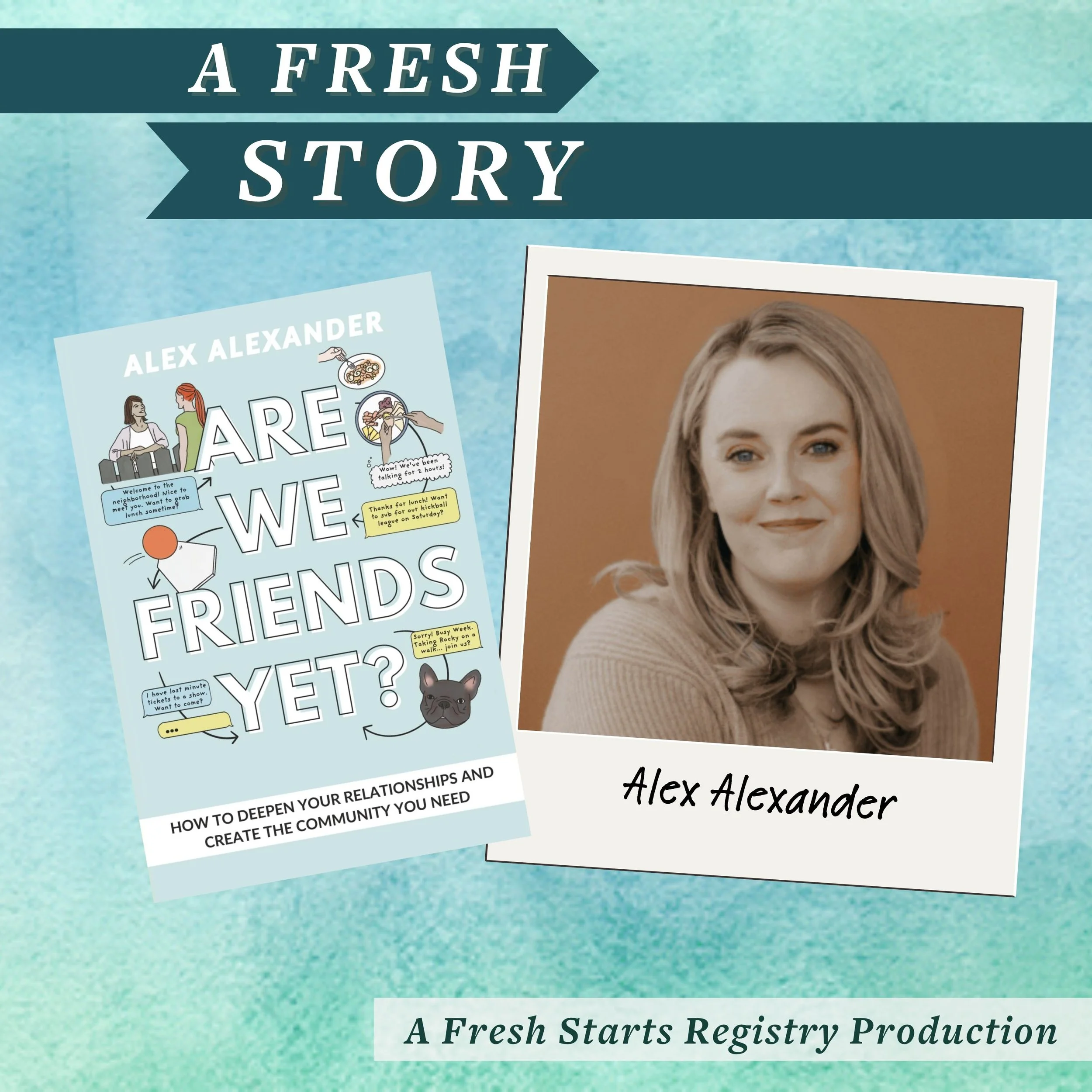 Fresh Reads: Are We Friends Yet? How to Deepen Your Relationships and Create the Community You Need by Alex Alexander