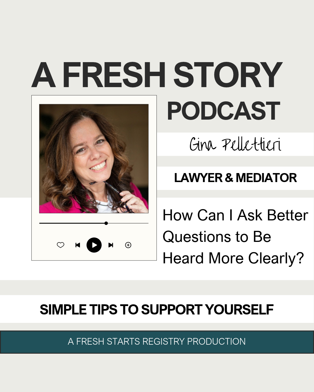 Simple Tips to Support Yourself: How Can I Ask Better Questions to Be Heard More Clearly?