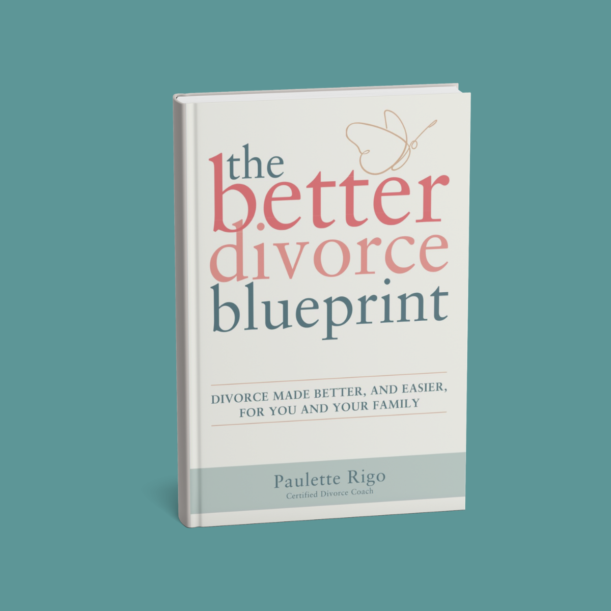 Better Divorce Blueprint by Paulette Rigo