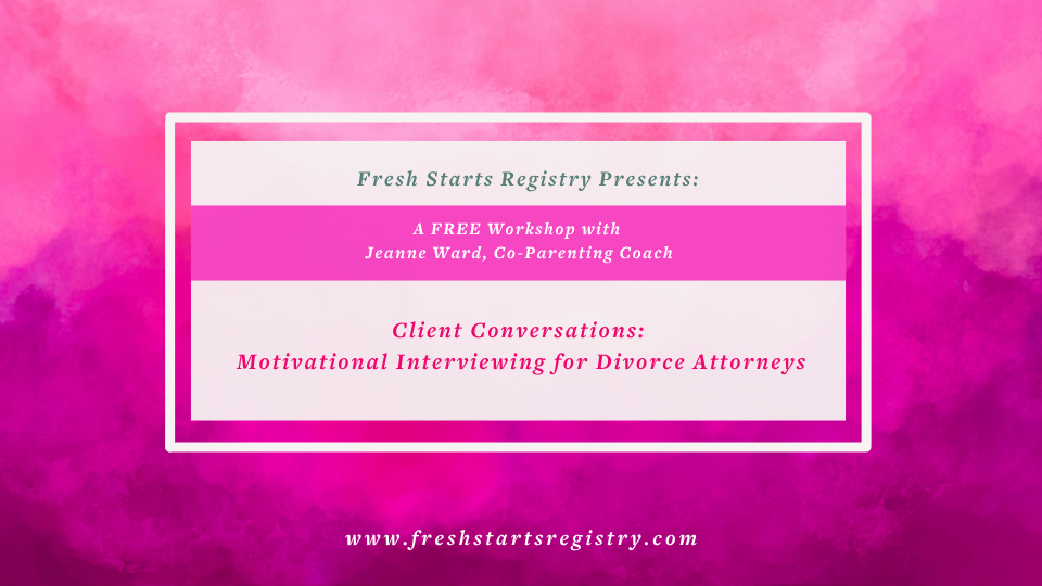 Client Conversations: Motivational Interviewing for Divorce Attorneys